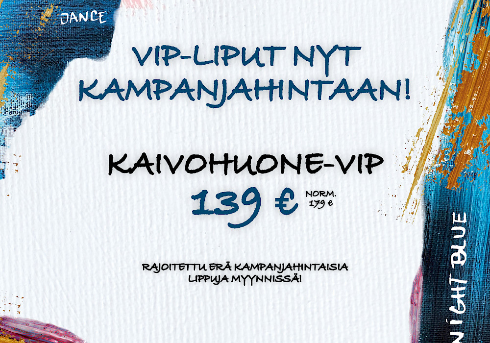 Kaivohuone-VIP -liput nyt edulliseen kampanjahintaan!