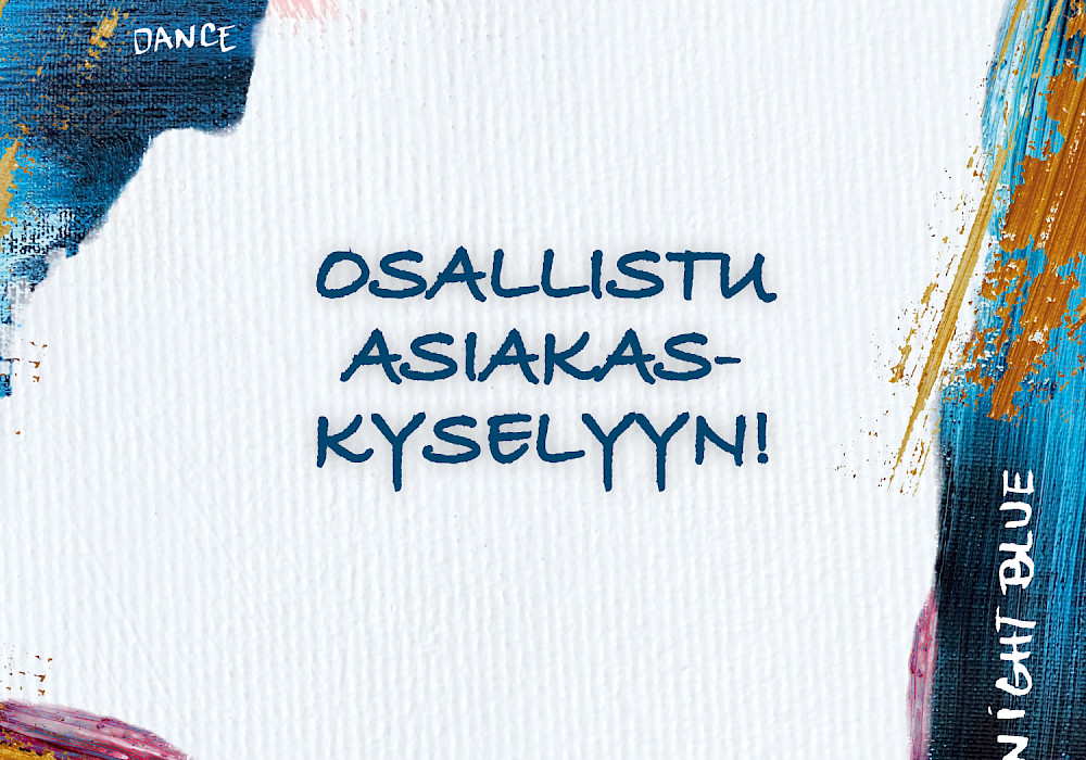 Osallistu asiakaskyselyyn!