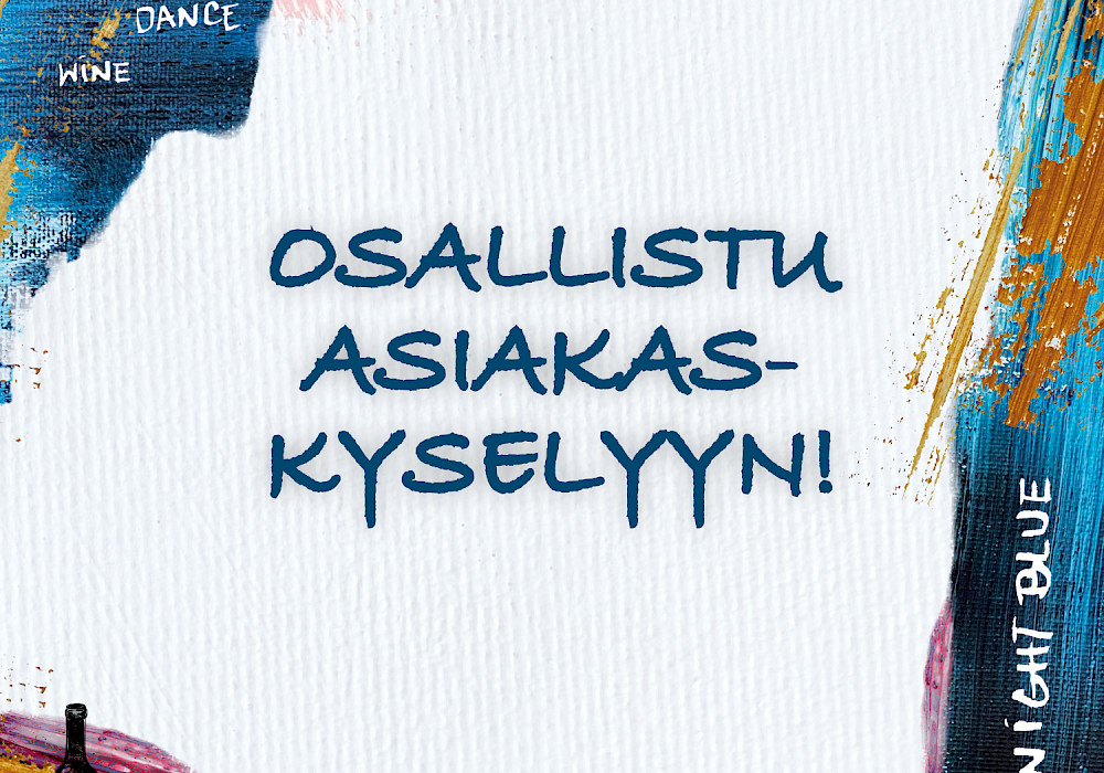 Osallistu asiakaskyselyyn!